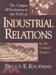 The Origins & Evolution of Industrial Relations in the United States