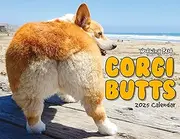 Corgi Butts 2025 Funny Dog Calendar - For Dog Lovers White Elephant and Secret Santa