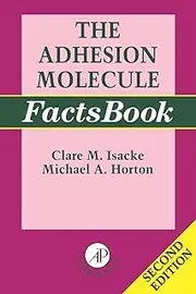 The Adhesion Molecule FactsBook: Second Edition
