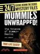 Mummies Unwrapped! ─ The Science of Mummy-Making