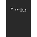 MICHELLE’’S NOTEBOOK: BEST SCRAPBOOK FOR WOMEN WHOSE NAME’’S MICHELLE