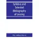 Syllabus and selected bibliography of Lessing, Goethe, Schiller, with topical and chronological notes and comparative chronological tables