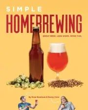 Simple Homebrewing: Great Beer, Less Work, More Fun by Denny Conn (English) Pape