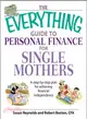 The Everything Guide to Personal Finance for Single Mothers Book: A Step-by-step Plan for Achieving Financial Independence