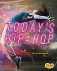 Today's Hip-Hop by Lori Mortensen: New