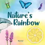 NATURE’S RAINBOW: EXPLORE THE BEAUTY OF NATURE COLOUR BY COLOUR IN THIS RHYMING BOOK FOR CHILDREN ABOUT ANIMALS, PLANTS, AND MINERALS