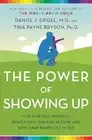 Tina Payne Bryson Daniel J. Siegel, MD The Power of Showing Up (Hardback)