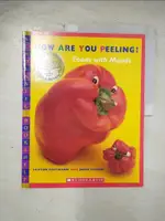 【書寶二手書T6／少年童書_EBM】HOW ARE YOU PEELING?: FOOD WITH MOODS_FREYMANN, SAXTON/ ELFFERS, JOOST