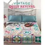 VINTAGE QUILT REVIVAL: 22 MODERN DESIGNS FROM CLASSIC BLOCKS