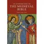 AN INTRODUCTION TO THE MEDIEVAL BIBLE
