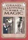 Grand Illusions - The Story of Magic,New DVD, Wilson Coneybeare, Penn and Teller