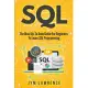 SQL: The Most Up-To-Date Guide For Beginners To Learn SQL Programming