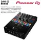 Pioneer DJ DJM-S9 雙軌混音器