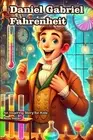 The Story of Daniel Gabriel Fahrenheit: An Inspiring Story for Kids [Paperback]