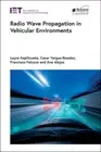 Radio Wave Propagation in Vehicular Environments (Electromagnetic Waves)