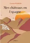 Mes châteaux en Espagne: Tome 1 [French] by Corinne Poisson [Paperback]