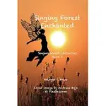 SINGING FOREST ENCHANTED