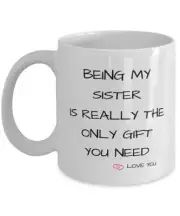 Being My Sisteris Really The Only Gift You Need Keep That Shit Up Mug Gift For