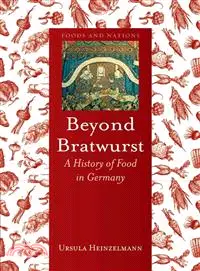 在飛比找三民網路書店優惠-Beyond Bratwurst ─ A History o