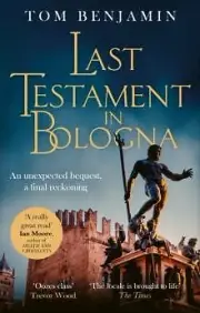 Last Testament in Bologna by Tom Benjamin NEW Paperback softback