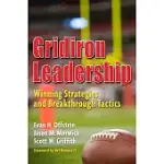 GRIDIRON LEADERSHIP: WINNING STRATEGIES AND BREAKTHROUGH TACTICS