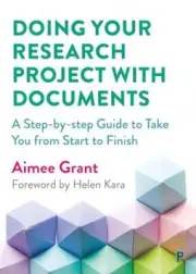 Doing Your Research Project with Documents by Aimee Swansea University Grant N