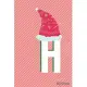 Initial X-mas Letter H Notebook With Funny X-mas Bear., X-mas First Letter Ideal for For Boys/ Girls, Christmas, Gift and Notebook for School: Lined N