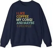 [Generic] I Like Coffee My Corgi and Maybe People Funny Dog T-Shirt Sweatshirt for Adults Crew Neck Long Sleeve Pullover
