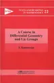 A Course in Differential Geometry and Lie Groups