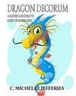 Dragon Decorum: Volume 2 (Meraki Middle Grade Books), Jefferies 9781720860594-,