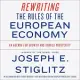 Rewriting the Rules of the European Economy: An Agenda for Growth and Shared Prosperity