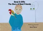 BENJI & EFFIE: THE STORY OF BEST FRIENDS By Betty A Davis **BRAND NEW**