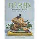 HERBS: THE COOK’S GUIDE TO FLAVORFUL AND AROMATIC INGREDIENTS