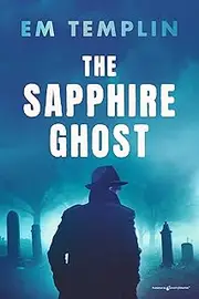 The Sapphire Ghost (The Seriphin Ghosts Book 1)