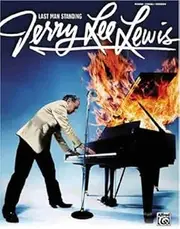 Jerry Lee Lewis: Last Man Standing : For Piano/Vocal/Chords