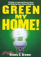 在飛比找三民網路書店優惠-Green My Home!: 10 Steps to Lo
