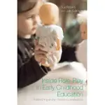 INSIDE ROLE-PLAY IN EARLY CHILDHOOD EDUCATION: RESEARCHING YOUNG CHILDREN’S PERSPECTIVES