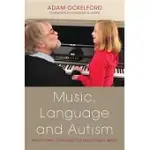 MUSIC, LANGUAGE AND AUTISM: EXCEPTIONAL STRATEGIES FOR EXCEPTIONAL MINDS