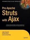 Pro Apache Struts with Ajax by John Carnell (English) Paperback Book