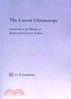 在飛比找三民網路書店優惠-The Carver Chronotope: Inside 