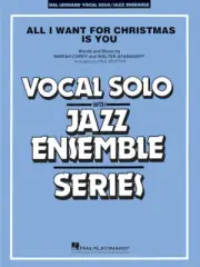 All I Want for Christmas Is You Vocal Solo/Jazz Ensemble Series Score & Parts