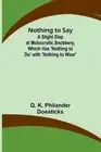 Nothing to Say; A Slight Slap at Mobocratic Snobbery, Which Has 'Nothing to Do'