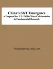 China's S&T Emergence A Proposal for U.S. DOD-China Collaboration in Fundamental