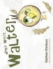 Don't Worry, Walter by Nathan Devaux (English) Paperback Book