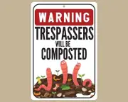 Trespassers Will Be Composted Sign, Garden Decor, Eco-Friendly Warning Sign