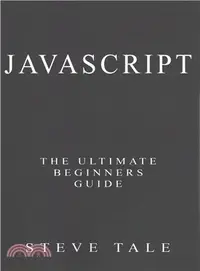 在飛比找三民網路書店優惠-Javascript ― The Ultimate Begi