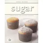 SUGAR: SIMPLE SWEETS AND DECADENT DESSERTS