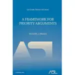 A FRAMEWORK FOR PRIORITY ARGUMENTS
