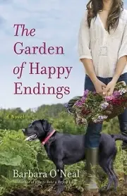 The Garden of Happy Endings Barbara O'Neal Paperback
