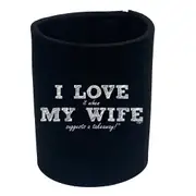 Love It When My Wife Suggests A Takeaway - Funny Novelty Stubby Holder